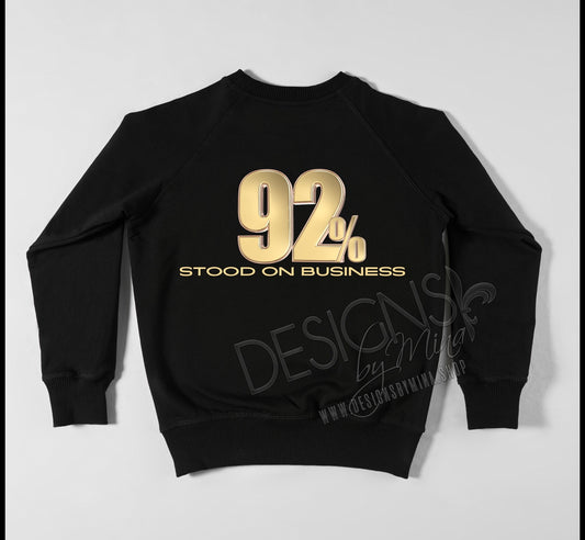 92% Black Women | Stood on Business | Adult Unisex Tee | Sweatshirt