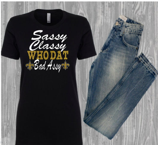 NOLA Saints Sassy Classy Bad Assy Ladies Tee Saints, New Orleans